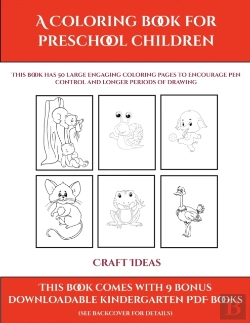 Bertrand.pt - Craft Ideas (A Coloring Book For Preschool Children): This Book Has 50 Extra-Large Pictures With Thick Lines To Promote Error Free Coloring To Increas