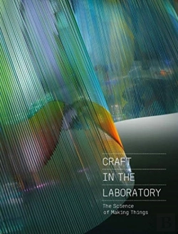 Bertrand.pt - Craft In The Laboratory: The Science Of Making Things