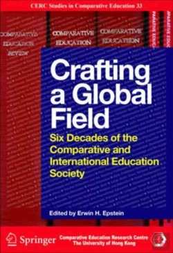 Bertrand.pt - Crafting A Global Field Â€“ Six Decades Of The Comparative And International Education Society