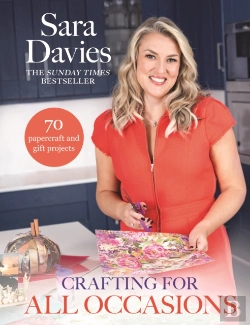 Bertrand.pt - Crafting For All Occasions With Sara Davies