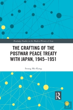 Bertrand.pt - Crafting Of The Postwar Peace Treaty With Japan, 1945-1951