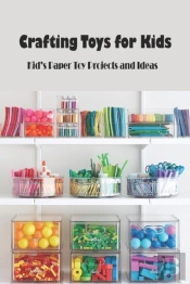 Crafting Toys For Kids