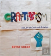 Craftivism: The Art Of Craft And Activism