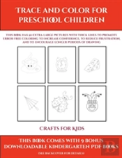 Crafts For Kids (Trace And Color For Preschool Children)