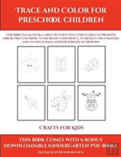 Bertrand.pt - Crafts For Kids (Trace And Color For Preschool Children)