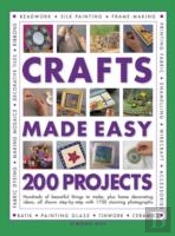 Crafts Made Easy: 200 Projects