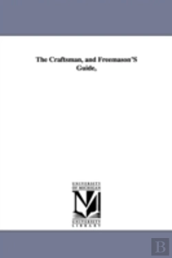 Bertrand.pt - Craftsman, And Freemason'S Guide,