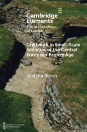 Craftwork In Small-Scale Societies Of The Central European Bronze Age