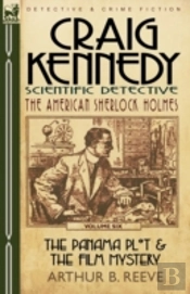 Craig Kennedy-Scientific Detective
