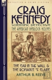 Craig Kennedy-Scientific Detective: Volu