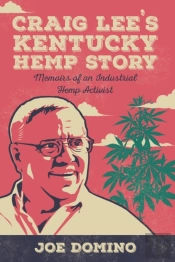 Craig Lee'S Kentucky Hemp Story