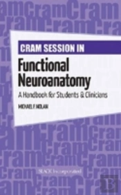 Cram Session In Functional Neuroanatomy