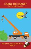 Crane Or Crane? Chapter Book
