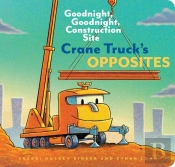 Crane Truck'S Opposites