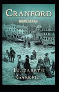 Cranford By Elizabeth Cleghorn Gaskell Annotated