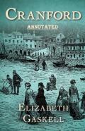 Cranford By Elizabeth Cleghorn Gaskell Annotated