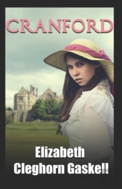 Cranford-Elizabeth'S Original Edition(Annotated)