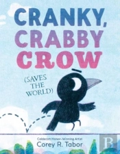 Cranky, Crabby Crow (Saves The World)
