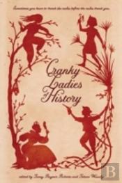 Cranky Ladies Of History