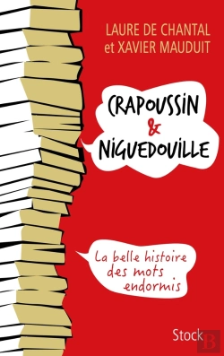 Bertrand.pt - Crapoussin & Niguedouille ; La Belle Histoire Des Mots Endormis