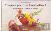 Craquez Pour; Les Brochettes
