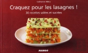 Craquez Pour; Les Lasagnes ! 30 Recettes Salées Et Sucrées