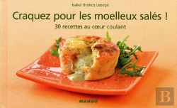 Bertrand.pt - Craquez Pour; Les Moëlleux Salés ! 30 Recettes Au Coeur Coulant !