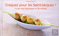 Bertrand.pt - Craquez Pour; Les Saint-Jacques ! La Star Des Coquillages En 30 Recettes