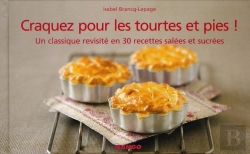 Bertrand.pt - Craquez Pour; Les Tourtes Et Pies ! Un Classique Revisité En 30 Recettes Salées Et Sucrées