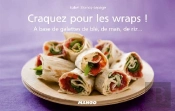 Craquez Pour; Les Wraps! À Base De Galettes De Blé, De Maïs, De Riz...