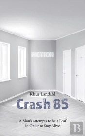 Crash 85:A Man'S Attempts To Be A Leaf I