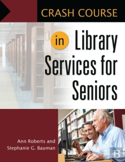 Bertrand.pt - Crash Course In Library Services For Seniors