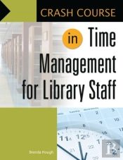 Crash Course In Time Management For Library Staff
