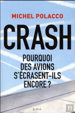Bertrand.pt - Crash ; Pourquoi Des Avions S'Écrasent-Ils Encore ?