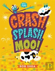 Crash, Splash, Or Moo!