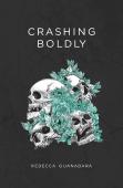 Crashing Boldly
