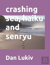 Crashing Sea, Haiku And Senryu