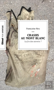 Crashs Au Mont-Blanc : La Fin Des Secrets ?