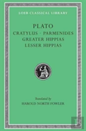 Cratylus. Parmenides. Greater Hippias. Lesser Hippias