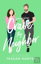 Crave Thy Neighbor