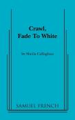 Crawl, Fade To White