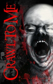Crawl To Me: Evil Edgar Edition