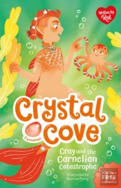 Cray And The Carnelian Catastrophe (Crystal Cove)