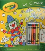Crayola - Coloriages Magiques - Au Cirque