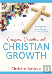 Crayons, Crumbs, And Christian Growth