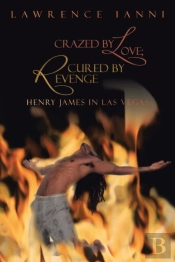 Crazed By Love; Cured By Revenge