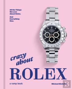 Crazy About Rolex