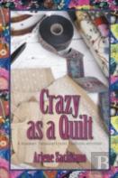 Crazy As A Quilt