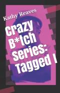 Crazy B*Tch Series