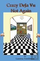 Crazy Deja Vu  - Not Again